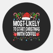 Most Likely To Start Christmas With Coffee Family Ronde Sticker (Voorkant)