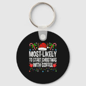 Most Likely To Start Christmas With Coffee Family  Sleutelhanger (Voorkant)