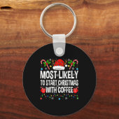 Most Likely To Start Christmas With Coffee Family  Sleutelhanger (Voorkant)