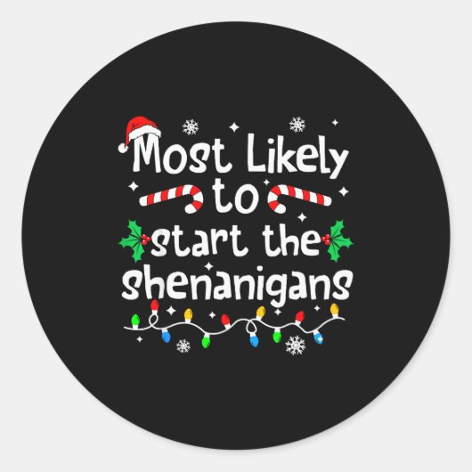 Most Likely To Start The Shenanigans Christmas Mat Ronde Sticker (Voorkant)