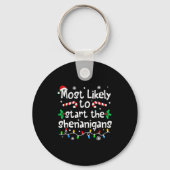 Most Likely To Start The Shenanigans Christmas Mat Sleutelhanger (Voorkant)
