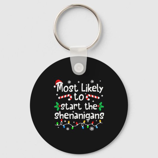 Most Likely To Start The Shenanigans Christmas Mat Sleutelhanger (Voorkant)