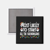 Most Likely To Start The Shenanigans Funny Family  Magneet (Voorkant / Achterkant)