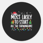 Most Likely To Start The Shenanigans Funny Family  Ronde Sticker (Voorkant)