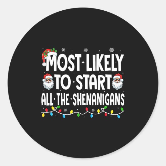 Most Likely To Start The Shenanigans Funny Family  Ronde Sticker (Voorkant)