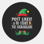 Most Likely To Start The Shenanigans Matching Chri Ronde Sticker (Voorkant)