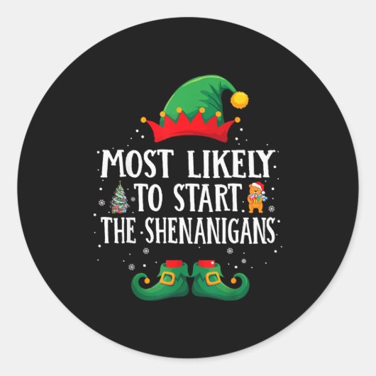 Most Likely To Start The Shenanigans Matching Chri Ronde Sticker (Voorkant)
