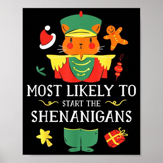 Most Likely To Start The Shenanigans Nutcracker Ch Poster (Voorkant)