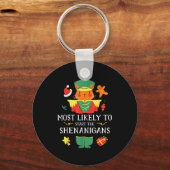 Most Likely To Start The Shenanigans Nutcracker Ch Sleutelhanger (Voorkant)