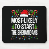 Most Likely To Start The Shenanigans Xmas Matching Muismat (Voorkant)