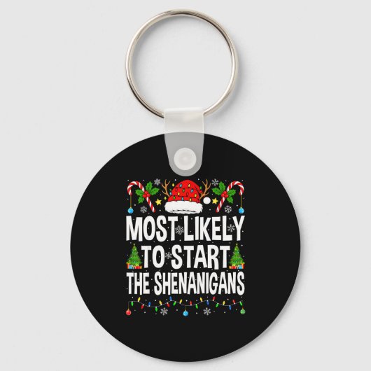 Most Likely To Start The Shenanigans Xmas Matching Sleutelhanger (Voorkant)