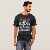 Most Likely To Start The Shenanigans Xmas Matching T-shirt (Voorkant volledig)