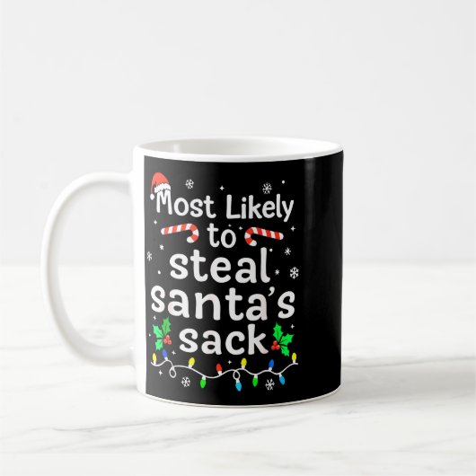 Most Likely To Steal Santa’s Sack Family Xmas Holi Koffiemok (Links)