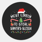 Most Likely To Steal Santa's Sleigh Family Matchin Ronde Sticker (Voorkant)