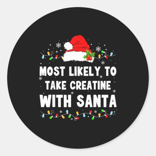 Most Likely To Take Creatine With Santa  Ronde Sticker (Voorkant)