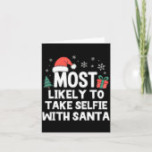 Most Likely To Take Selfie With Santa Christmas Fu Kaart (Voorkant)