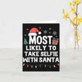 Most Likely To Take Selfie With Santa Christmas Fu Kaart (Gele Bloem)