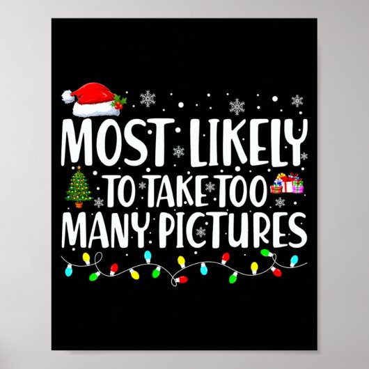 Most Likely To Take Too Many Ctures Christmas Poster (Voorkant)