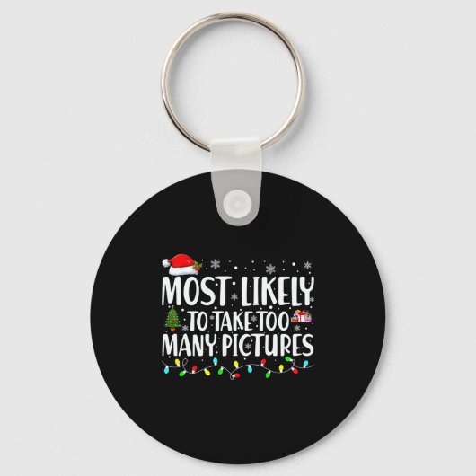 Most Likely To Take Too Many Ctures Christmas Sleutelhanger (Voorkant)