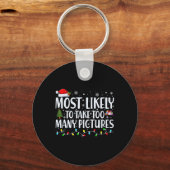 Most Likely To Take Too Many Ctures Christmas T Sh Sleutelhanger (Voorkant)