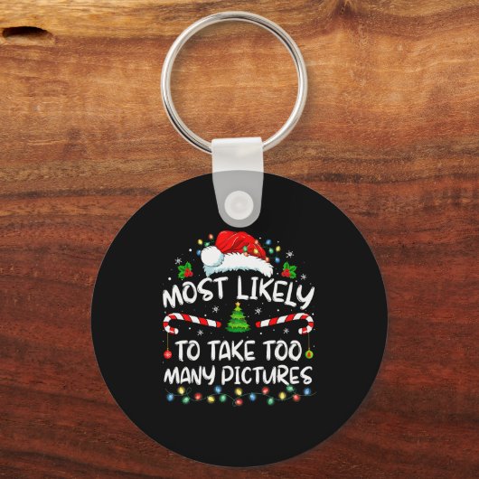 Most Likely To Take Too Many Ctures Funny Family C Sleutelhanger (Voorkant)