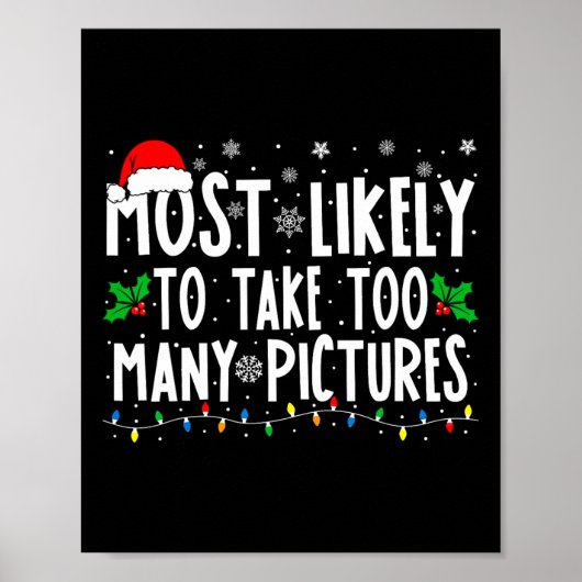Most Likely To Take Too Many Pictures Fun Christma Poster (Voorkant)