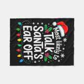 Most Likely To Talk Santa’s Ear Off Funny Holiday  Fleece Deken (Voorkant (Horizontaal))