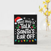 Most Likely To Talk Santa’s Ear Off Funny Holiday  Kaart (Gele Bloem)