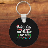Most Likely To Talk Santa’s Ear Off Humor Lover Ch Sleutelhanger (Voorkant)
