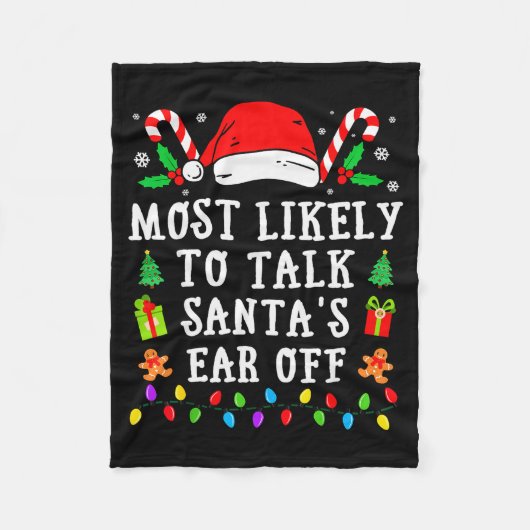 Most Likely To Talk Santa's Ear Off Christmas Fleece Deken (Voorkant)
