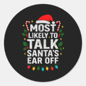 Most Likely To Talk Santa's Ear Off Christmas Sant Ronde Sticker (Voorkant)