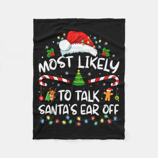 Most Likely To Talk Santa's Ear Off Family Christm Fleece Deken (Voorkant)