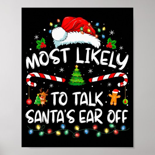 Most Likely To Talk Santa's Ear Off Family Christm Poster (Voorkant)