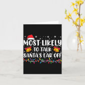 Most Likely To Talk Santas Ear Off Family Xmas  Kaart (Gele Bloem)