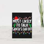 Most Likely To Talk Santa's Ear Off Funny Matching Kaart (Voorkant)