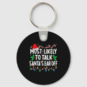 Most Likely To Talk Santa's Ear Off Funny Matching Sleutelhanger (Voorkant)
