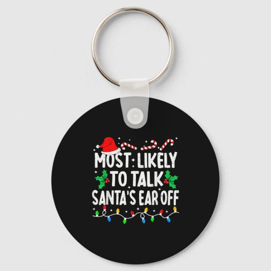 Most Likely To Talk Santa's Ear Off Funny Matching Sleutelhanger (Voorkant)