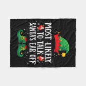 Most Likely To Talk Santa's Ear Off Matching Chris Fleece Deken (Voorkant (Horizontaal))