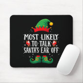Most Likely To Talk Santa's Ear Off Matching Chris Muismat (Met muis)