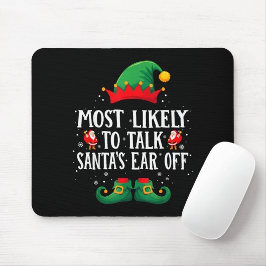 Most Likely To Talk Santa's Ear Off Matching Chris Muismat (Met muis)