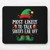 Most Likely To Talk Santa's Ear Off Matching Chris Muismat (Voorkant)