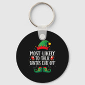 Most Likely To Talk Santa's Ear Off Matching Chris Sleutelhanger (Voorkant)