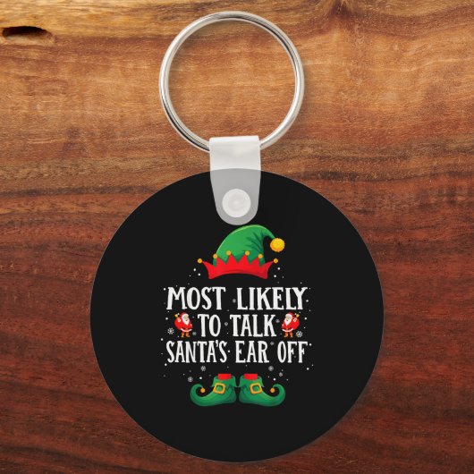 Most Likely To Talk Santa's Ear Off Matching Chris Sleutelhanger (Voorkant)