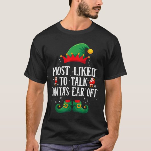 Most Likely To Talk Santa's Ear Off Matching Chris T-shirt (Voorkant)
