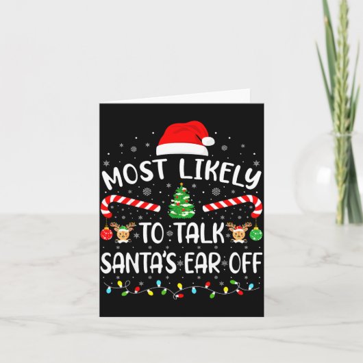 Most Likely To Talk Santa's Ear Off Matching Famil Kaart (Voorkant)