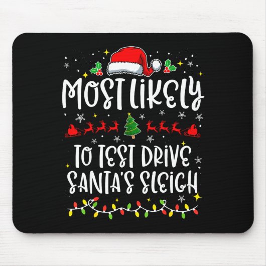 Most Likely To Test Drive Santa's Sleigh Funny Chr Muismat (Voorkant)