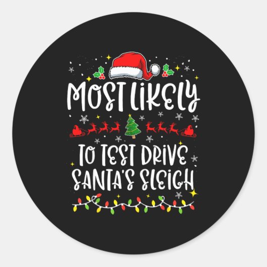 Most Likely To Test Drive Santa's Sleigh Funny Chr Ronde Sticker (Voorkant)