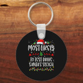 Most Likely To Test Drive Santa's Sleigh Funny Chr Sleutelhanger (Voorkant)