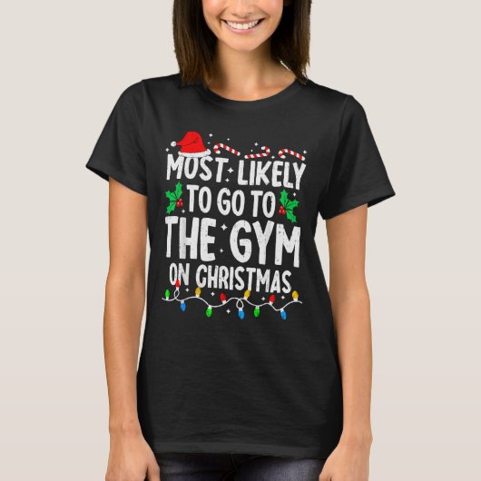 Most Likely To The Gym On Christmas Workout Family T-shirt (Voorkant)