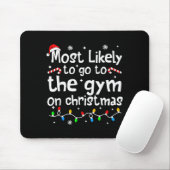 Most Likely To The Gym On Christmas Workout Matchi Muismat (Met muis)